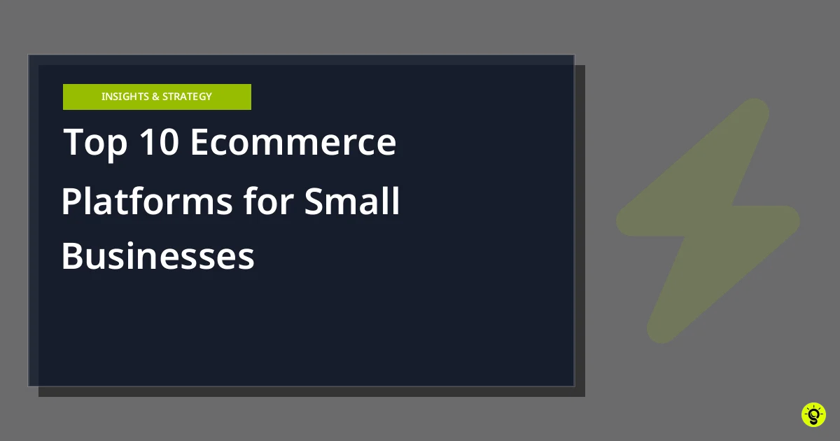 Top 10 Ecommerce Platforms for Small Businesses
