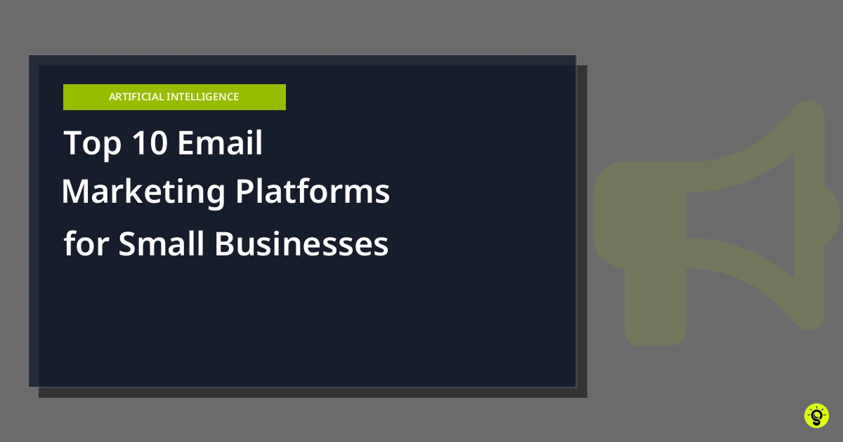 Top 10 Email Marketing Platforms for Small Businesses