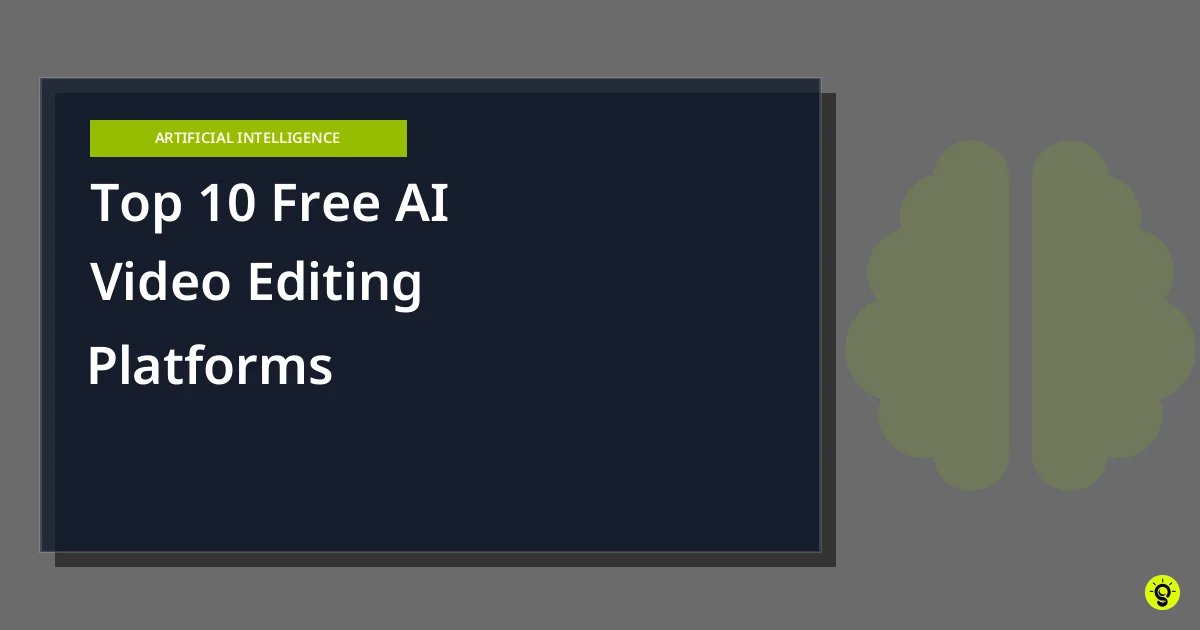 Top 10 Free AI Video Editing Platforms