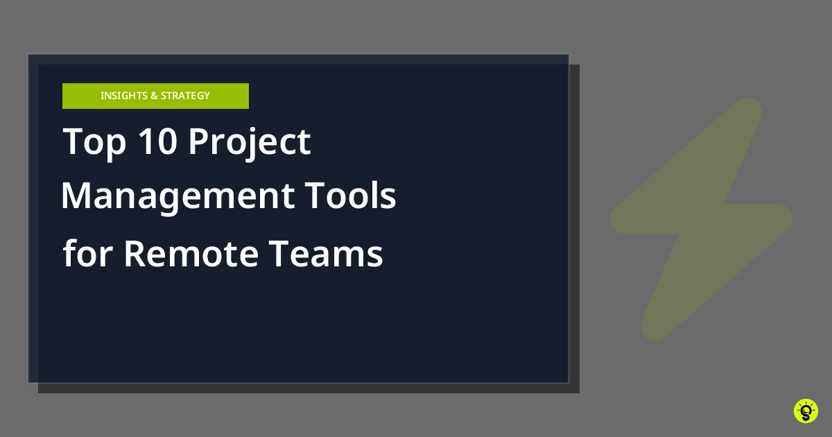 Top 10 Project Management Tools for Remote Teams