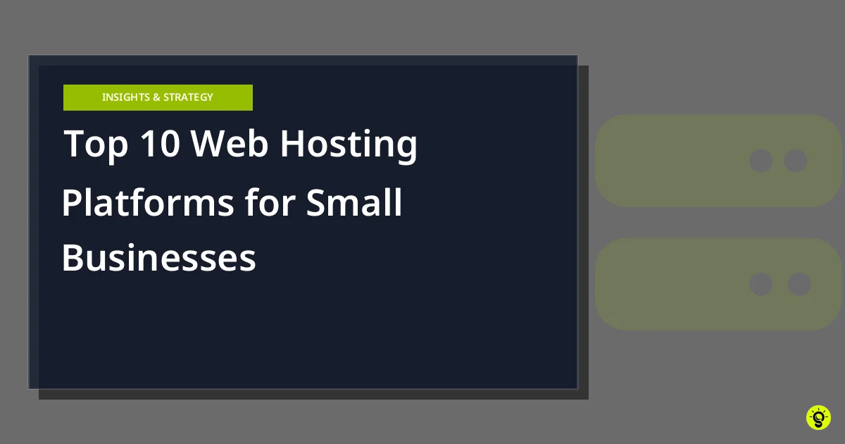 Top 10 Web Hosting Platforms for Small Businesses