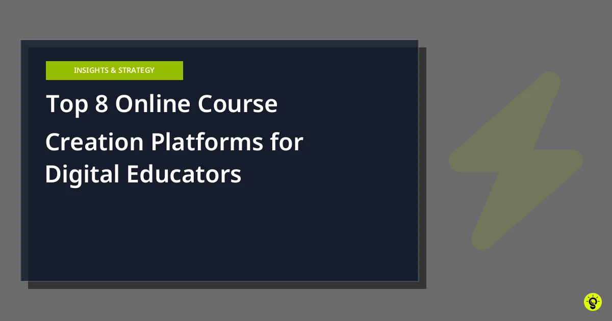Top 8 Online Course Creation Platforms for Digital Educators
