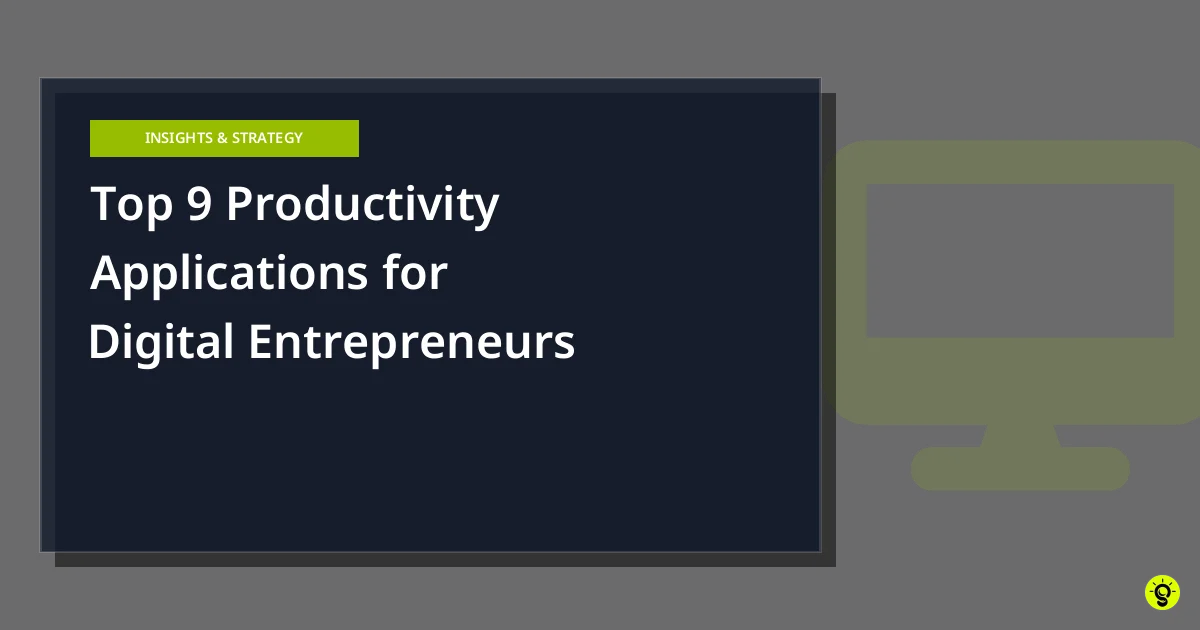 Top 9 Productivity Applications for Digital Entrepreneurs