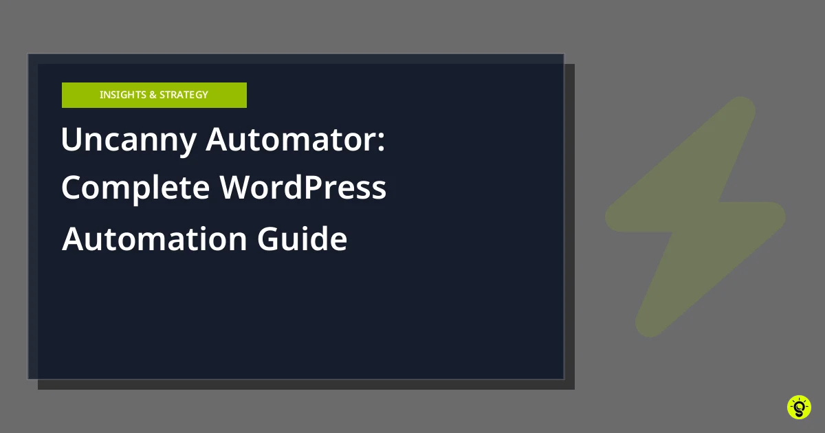 Uncanny Automator: Complete WordPress Automation Guide