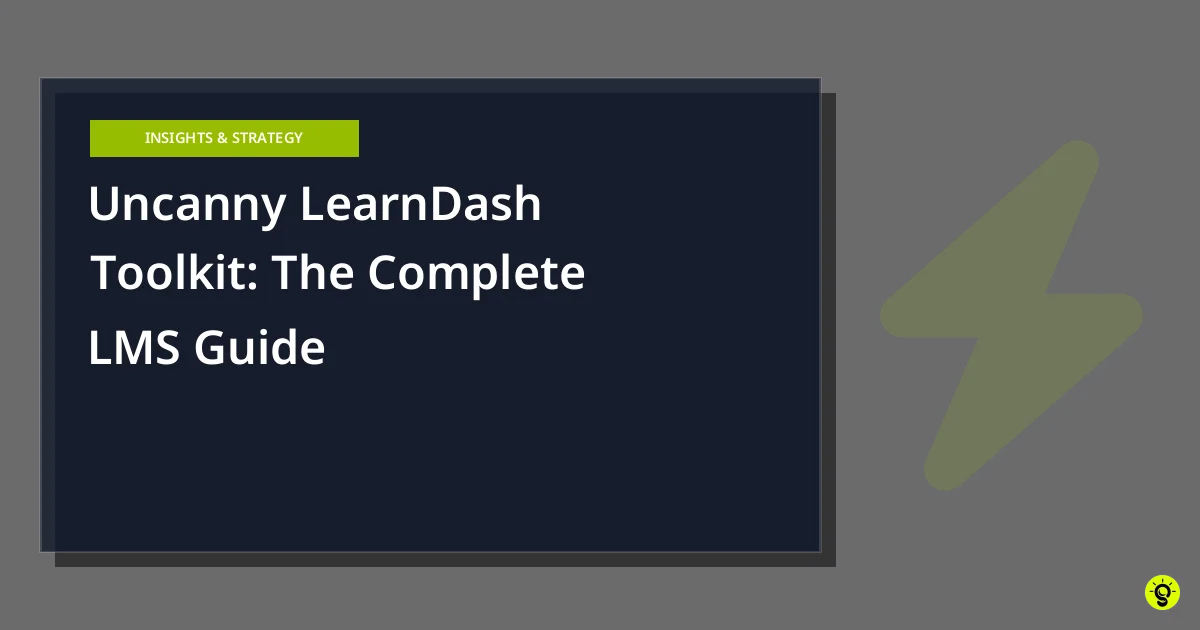 Uncanny LearnDash Toolkit: The Complete LMS Guide