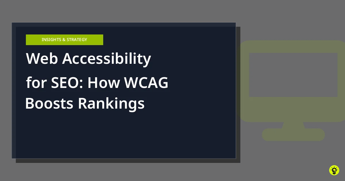 Web Accessibility for SEO: How WCAG Boosts Rankings