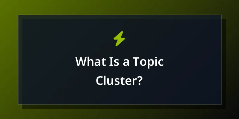 What Is a Topic Cluster?