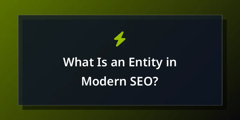 What Is an Entity in Modern SEO?