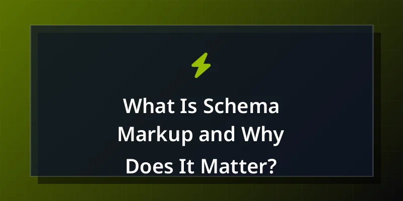 What Is Schema Markup and Why Does It Matter?