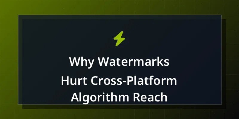 Why Watermarks Hurt Cross-Platform Algorithm Reach